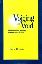 Book cover of Voicing the Void by Sara R. Horowitz