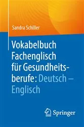 Book cover of Vokabelbuch Fachenglisch für Gesundheitsberufe: Deutsch - Englisch by Sandra Schiller
