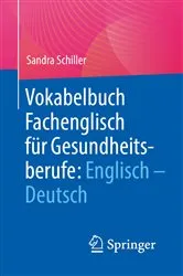 Book cover of Vokabelbuch Fachenglisch für Gesundheitsberufe: Englisch - Deutsch by Sandra Schiller