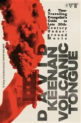 Book cover of Volcanic Tongue by David Keenan