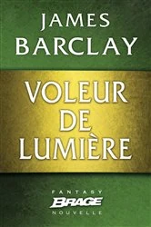 Book cover of Voleur de lumière by James Barclay