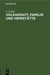 Book cover of Volkskraft, Familie und Heimstätte by C. P. Heil