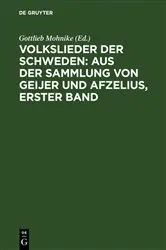 Book cover of Volkslieder der Schweden: aus der Sammlung von Geijer und Afzelius, erster Band by Gottlieb Mohnike