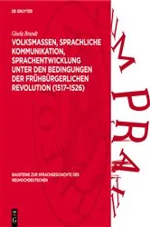 Book cover of Volksmassen, sprachliche Kommunikation, Sprachentwicklung unter den Bedingungen der frühbürgerlichen Revolution (1517–1526) by Gisela Brandt