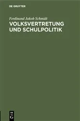 Book cover of Volksvertretung und Schulpolitik by Ferdinand Jakob Schmidt