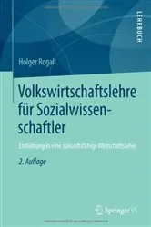 Book cover of Volkswirtschaftslehre für Sozialwissenschaftler (2nd ed.) by Holger Rogall