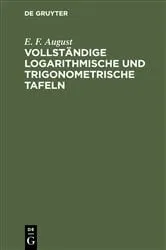 Book cover of Vollständige logarithmische und trigonometrische TAFELN (36th ed.) by E. F. August