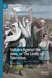 Book cover of Voltaire Against the Jews, or The Limits of Toleration by Marco Piazza
