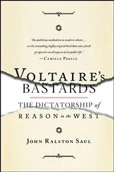 Book cover of Voltaire's Bastards by John Ralston Saul