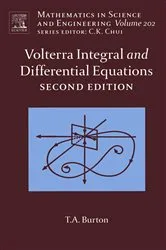 Book cover of Volterra Integral and Differential Equations (2nd ed.) by Burton Ph.D., Professor Emeritus of Southern Illinois University, Carbondale, Illinois 62901, Ted A.