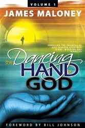 Book cover of Volume 1 the Dancing Hand of God by James Maloney