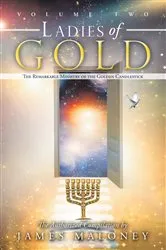 Book cover of Volume Two Ladies of Gold by James Maloney