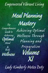Book cover of Volume XI Meal Planning Mastery by Lady Kimberly Motes Doty