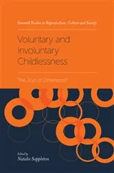Book cover of Voluntary and Involuntary Childlessness by Natalie Sappleton