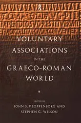 Book cover of Voluntary Associations in the Graeco-Roman World by John S. Kloppenborg