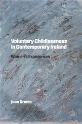 Book cover of Voluntary Childlessness in Contemporary Ireland by Joan Cronin