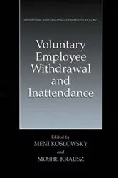 Book cover of Voluntary Employee Withdrawal and Inattendance by Meni Koslowsky