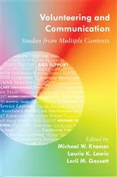 Book cover of Volunteering and Communication by Michael W. Kramer