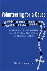 Book cover of Volunteering for a Cause by Silvia Marina Arrom