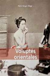Book cover of Voluptés orientales by Hans-Jürgen Döpp