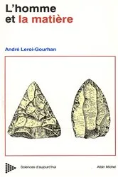 Book cover of Évolution et techniques - tome 1 - L'Homme et la Matière by André Leroi-Gourhan