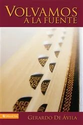 Book cover of Volvamos a la fuente by Sr. Gerardo De Avila