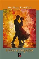 Book cover of Volver a empezar by Rosa María Veloz Félix