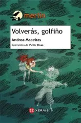 Book cover of Volverás, golfiño by Andrea Maceiras