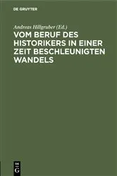 Book cover of Vom Beruf des Historikers in einer Zeit beschleunigten Wandels by Andreas Hillgruber