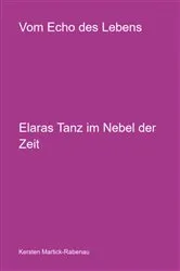 Book cover of Vom Echo Des Lebens by Kersten Martick-rabenau