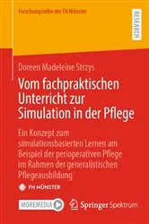 Book cover of Vom fachpraktischen Unterricht zur Simulation in der Pflege by Doreen Madeleine Strzys