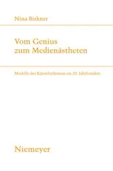 Book cover of Vom Genius zum Medienästheten by Nina Birkner