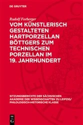 Book cover of Vom künstlerisch gestalteten Hartporzellan Böttgers zum technischen Porzellan im 19. Jahrhundert by Rudolf Forberger