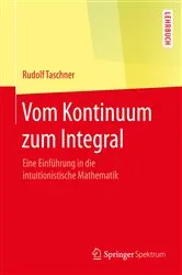 Book cover of Vom Kontinuum zum Integral by Rudolf Taschner