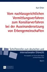 Book cover of Vom nachlassgerichtlichen Vermittlungsverfahren zum Konsiliarverfahren bei der Auseinandersetzung von Erbengemeinschaften by Unknown