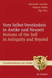 Book cover of Vom Selbst-Verständnis in Antike und Neuzeit / Notions of the Self in Antiquity and Beyond by Alexander Arweiler