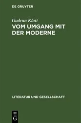 Book cover of Vom Umgang mit der Moderne by Gudrun Klatt