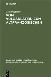 Book cover of Vom Vulgärlatein zum Altfranzösischen (2nd ed.) by Gerhard Rohlfs