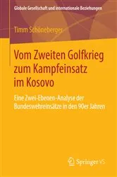 Book cover of Vom Zweiten Golfkrieg zum Kampfeinsatz im Kosovo by Timm Schöneberger