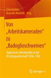 Book cover of Von „Arbeitskameraden“ zu „Badoglioschweinen“ by Freia Anders