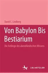 Book cover of Von Babylon bis Bestiarum by David C. Lindberg
