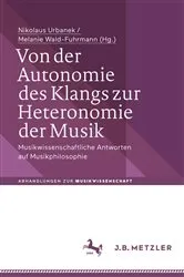 Book cover of Von der Autonomie des Klangs zur Heteronomie der Musik by Nikolaus Urbanek