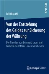 Book cover of Von der Entstehung des Geldes zur Sicherung der Währung by Felix Brandl