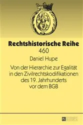Book cover of Von der Hierarchie zur Egalitaet in den Zivilrechtskodifikationen des 19. Jahrhunderts vor dem BGB by Unknown