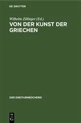 Book cover of Von der Kunst der Griechen by Wilhelm Zillinger
