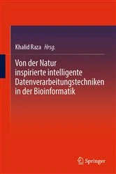 Book cover of Von der Natur inspirierte intelligente Datenverarbeitungstechniken in der Bioinformatik by Khalid Raza