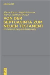 Book cover of Von der Septuaginta zum Neuen Testament by Martin Karrer