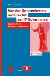 Book cover of Von der Unternehmensarchitektur zur IT-Governance by Klaus D. Niemann