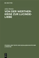 Book cover of Von der Werther-Krise zur Lucinde-Liebe by Julia Bobsin