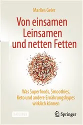 Book cover of Von einsamen Leinsamen und netten Fetten by Marlies Geier